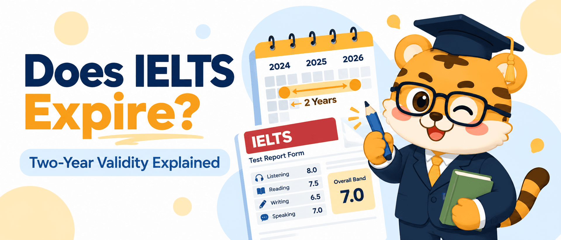 Does IELTS Expire? The Two-Year Validity Rule Explained [2026 Guide]